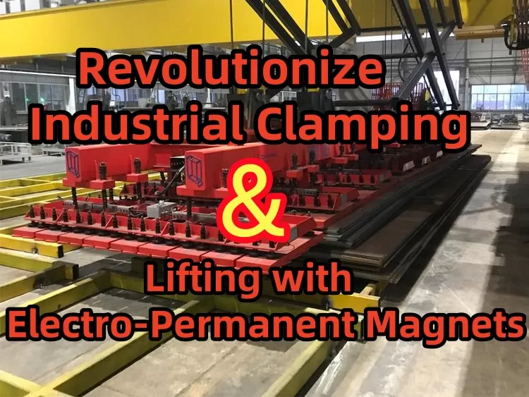 Unlocking the Power of Electro-Permanent Magnets for Modern Industrial Applications